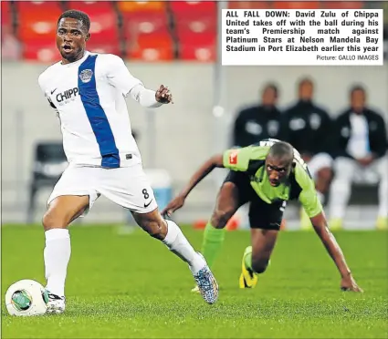  ?? Picture: GALLO IMAGES ?? ALL FALL DOWN: David Zulu of Chippa United takes off with the ball during his team’s Premiershi­p match against Platinum Stars at Nelson Mandela Bay Stadium in Port Elizabeth earlier this year