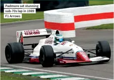  ??  ?? Padmore set stunning sub-70s lap in 1989 F1 Arrows