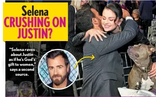  ?? ?? “Selena raves about Justin as if he’s God’s gift to women,” says a second source.