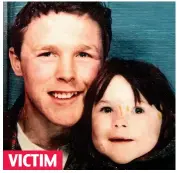  ??  ?? VICTIM
Dad: Jeffrey Young and Sarahjane