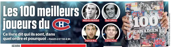  ??  ?? Maurice Richard Patrick Roy Guy Lafleur Carey Price