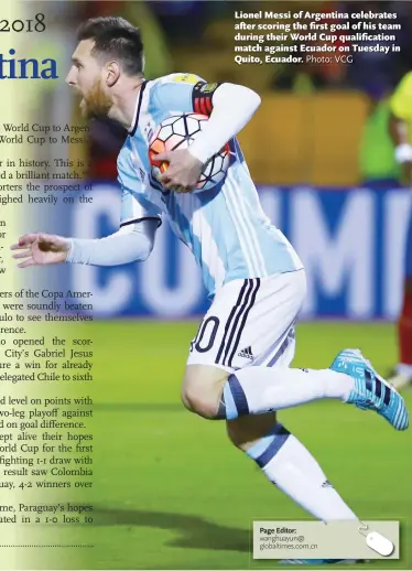  ?? Photo: VCG ?? Lionel Messi of Argentina celebrates after scoring the first goal of his team during their World Cup qualificat­ion match against Ecuador on Tuesday in Quito, Ecuador.