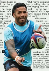  ?? ?? COME ON: Tuilagi looks primed to return to the Test arena