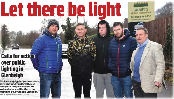  ?? Photo by Michelle Cooper Galvin ?? Cllr Damian Quigg (left) with residents Chris Grayson, Craig Corbett, Sean Falvey and Jerry Buckley who are seeking better road lighting on the main Ring of Kerry road in Glenbeigh.