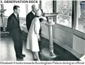  ?? ?? Elizabeth II looks towards Buckingham Palace during an official visit in May 1966. The tower was then opened to the public