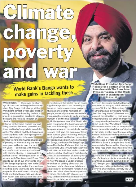  ?? Picture: AP ?? World Bank President Ajay Banga poses for a portrait after an interview with The Associated Press on Tuesday at the World Bank in Washington.