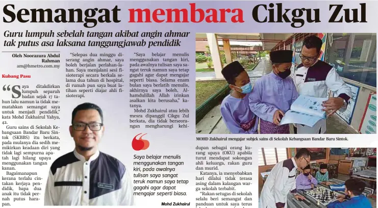  ?? ?? MOHD Zukhairul mengajar subjek sains di Sekolah Kebangsaan Bandar Baru Sintok.