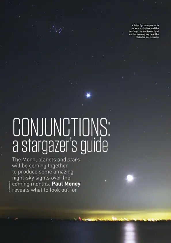  ??  ?? A Solar System spectacle as Venus, Jupiter and the waxing crescent Moon light up the evening sky near the Pleiades open cluster