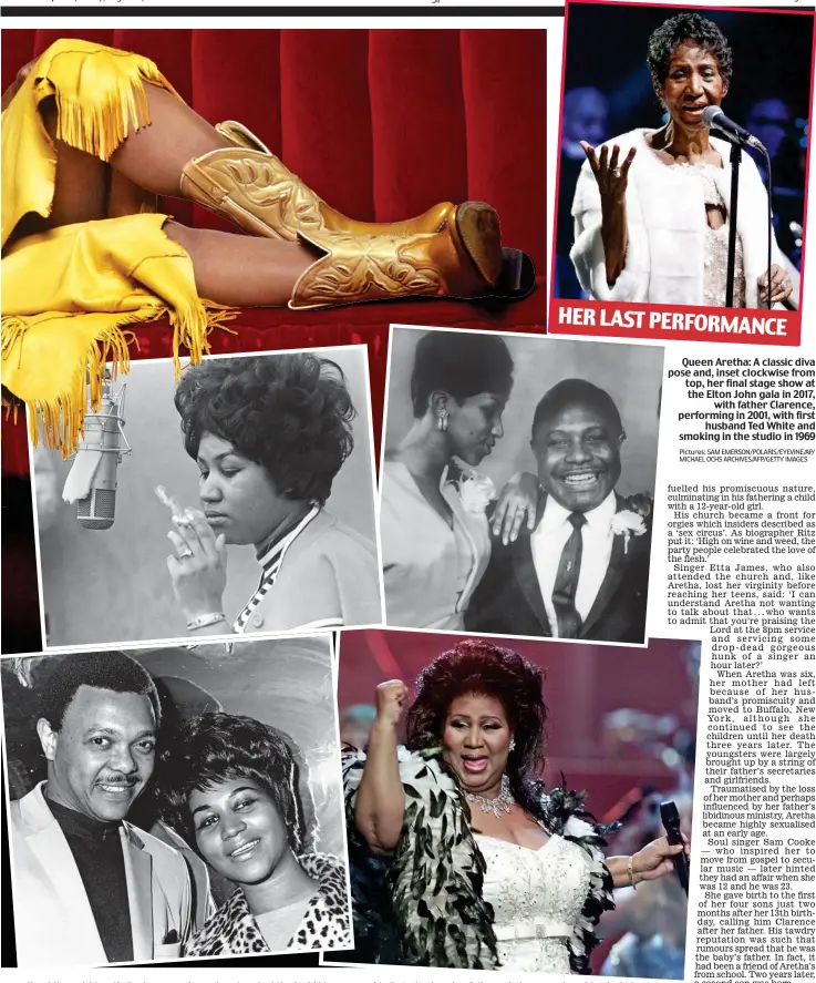  ?? Pictures: SAM EMERSON/POLARIS/EYEVINE/AP/ MICHAEL OCHS ARCHIVES/AFP/GETTY IMAGES ?? Queen Aretha: A classic diva pose and, inset clockwise from top, her final stage show at the Elton John gala in 2017, with father Clarence, performing in 2001, with first husband Ted White and smoking in the studio in 1969