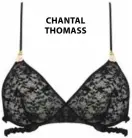  ??  ?? Chantal Thomass