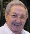  ??  ?? RAUL CASTRO