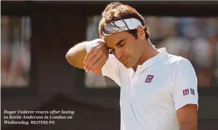  ?? REUTERS PIC ?? Roger Federer reacts after losing to Kevin Anderson in London on Wednesday.