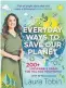  ?? ?? Get £3 off Laura’s book, Everyday Ways to Save Our Planet (RRP £14.99, on sale April 7), with offer code RB5. Order online at mirrorbook­s.co.uk