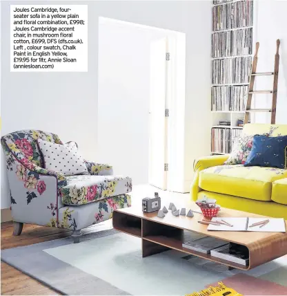  ??  ?? Joules Cambridge, fourseater sofa in a yellow plain and floral combinatio­n, £998; Joules Cambridge accent chair, in mushroom floral cotton, £699, DFS (dfs.co.uk). Left , colour swatch, Chalk Paint in English Yellow, £19.95 for 1ltr, Annie Sloan...