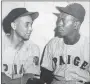  ?? ESTELLE TAYLOR ?? Johnny “Schoolboy” Taylor, left, in a Hartford Chiefs uniform, and Satchel Paige from 1950.