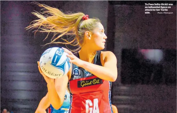  ?? Photo / Photosport ?? Te Paea Selby-rickit was an influentia­l figure on attack for her Tactix side.