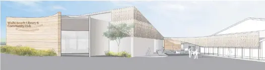  ?? ?? An artist’s impression of the Waihī Beach Library and Community Hub. IMAGE: Supplied.