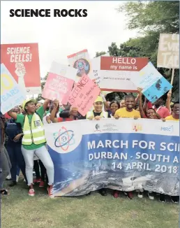 ?? PICTURE: NQOBILE MBONAMBI/ AFRICAN NEWS AGENCY (ANA) ?? A worldwide event that celebrates the important and significan­t impact that science has in advancing knowledge and improving the quality of lives came to the city yesterday. Organiser of the Durban chapter of the march, Professor Quarraisha Abdool...