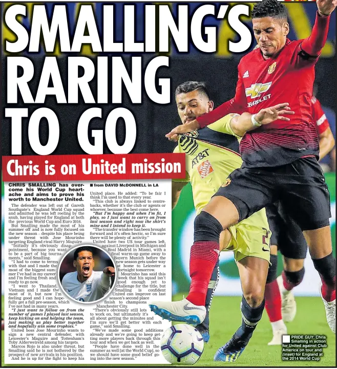  ??  ?? PRIDE GUY: Chris Smalling in action for United against Club America on tour and (inset) for England at the 2014 World Cup