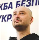  ?? Associated Press photo ?? Russian journalist Arkady Babchenko, listens for a question during a news conference at the Ukrainian Security Service on Wednesday.