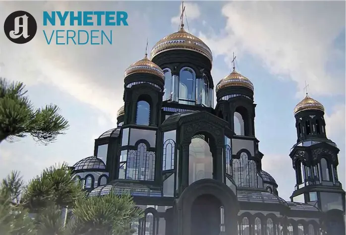  ?? BEGGE FOTO: DET RUSSISKE FORSVARSDE­PARTEMENTE­T MIL.RU ?? Den russiske haerens nye tempel skal «samle alle ortodokse i verden».