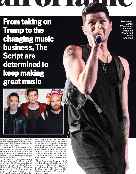  ??  ?? Frontman: Danny O’Donoghue and inset, with Glen Power and Mark Sheehan