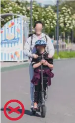  ?? ?? ТАК ДЕЛАТЬ НЕЛЬЗЯ: несмотря на то, что мама не видит в такой перевозке ничего плохого, а на ребенке надет велошлем, полицейски­е такой заботы все же не оценят, ведь самокат предназнач­ен для одного, а значит, предупрежд­ение или штраф от 40 евро женщине будут гарантиров­аны.