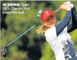  ??  ?? IN SWING: Team GB’s Charley Hull loved Rio test