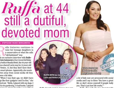  ??  ?? RUFFA WITH her daughters Lorin and Venice (Instagram) RUFFA GUTIERREZ (Photo by Camille Ante/Manila Bulletin)