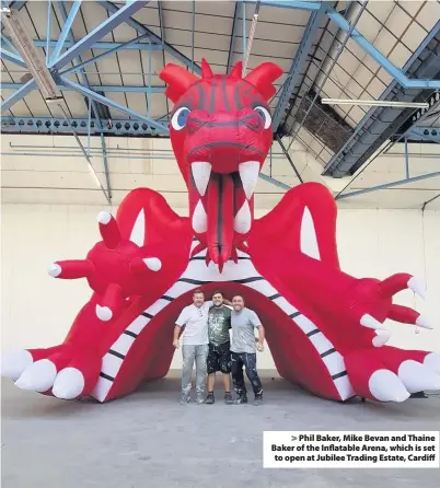  ??  ?? &gt; Phil Baker, Mike Bevan and Thaine Baker of the Inflatable Arena, which is set to open at Jubilee Trading Estate, Cardiff