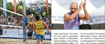  ??  ?? L’an passé, la paire brésilienn­e s’était imposée en finale. Christophe Dugarry sera de nouveau présent sur le sable antibois cette année. (Photos Eric Ottino)