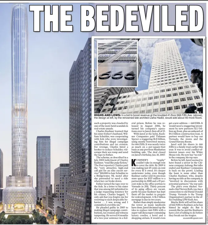  ??  ?? HIGHS AND LOWS: In a bid to boost revenue at the troubled 41-floor 666 Fifth Ave. (above), the design at left, by the renowned late architect Zaha Hadid, would add about 40 more floors.