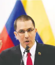  ?? PHIL NIJHUIS/THE ASSOCIATED PRESS ?? Venezuela’s foreign minister Jorge Arreaza says that Canada wants “to invade” the South American country.