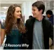  ??  ?? 13 Reasons Why