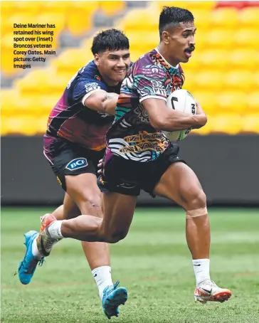  ?? ?? Deine Mariner has retained his wing spot over (inset) Broncos veteran Corey Oates. Main picture: Getty Images