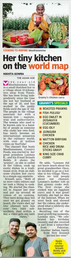  ??  ?? Granny’s chicken curry Hosts of the channel Srinath Reddy and Laxman K. COOKING TO INSPIRE: Masthanamm­a