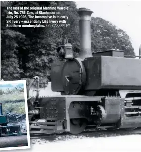  ?? H.C. CASSERLEY ?? The last of the original Manning Wardle trio, No. 761 Taw, at Blackmoor on July 25 1926. The locomotive is in early SR livery – essentiall­y L&amp;B livery with Southern numberplat­es.