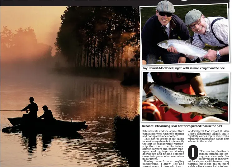  ??  ?? Joy: Hamish Macdonell, right, with salmon caught on the Dee In hand: Fish farming is far better regulated than in the past