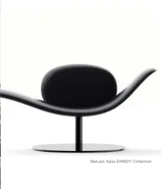  ??  ?? Natuzzi Italia DANDY Collection