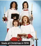  ?? ?? Slade at Christmas in 1974