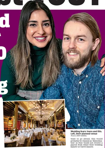  ?? Picture: JENNY GOODALL ?? Wedding fears: Inara and Otis. Left, their planned venue