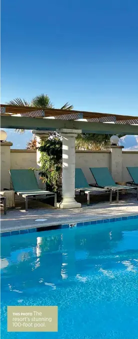  ??  ?? The THIS PHOTO resort's stunning 100-foot pool.