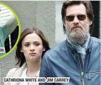  ??  ?? CATHRIONA WHITE AND JIM CARREY