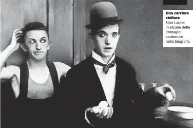  ??  ?? Una carriera stellare
Stan Laurel in alcune delle immagini contenute nella biografia