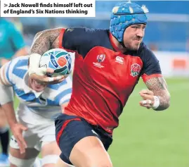  ??  ?? > Jack Nowell finds himself left out of England’s Six Nations thinking