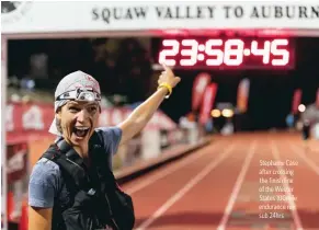  ??  ?? Stephanie Case after crossing the finish line of the Wester States 100mile endurance run sub 24hrs