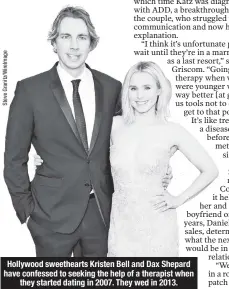  ??  ?? Hollywood sweetheart­s Kristen Bell and Dax Shepard have confessed to seeking the help of a therapist when they started dating in 2007. They wed in 2013.