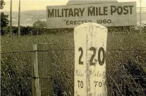  ??  ?? A mysterious series of 22 mileposts erected between Auckland and Drury in 1863. These have often been called ‘military mileposts’.