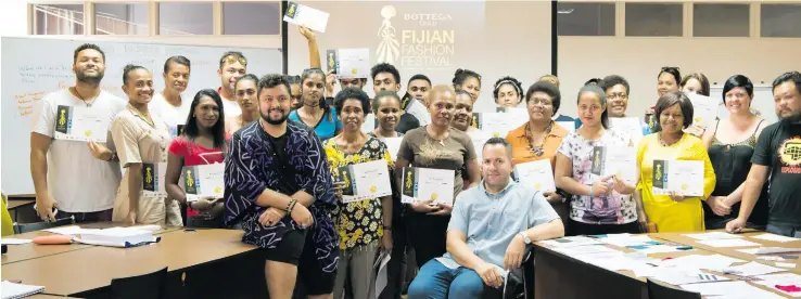  ?? Photo: Fashion Council of Fiji ?? Participan­ts who took part in the first workshop organised by the Bottega Gold Fijian Fashion Festival organisers in partnershi­p with Andrew Powell in March.