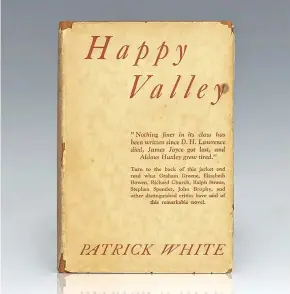  ?? Happy Valley by Patrick White. ??
